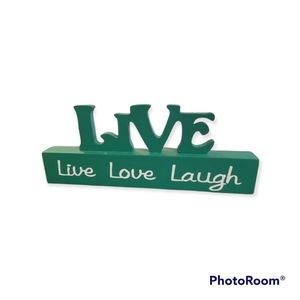 Live green wood sign table topper with quote Live Love Laugh